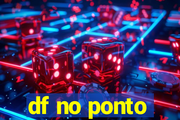 df no ponto